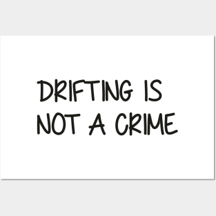 Drifting is not a Crime Posters and Art